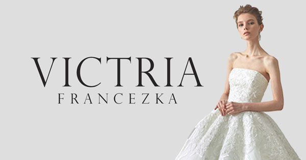 VICTRIA FRANCEZKA（ヴィクトリア フランセスカ）